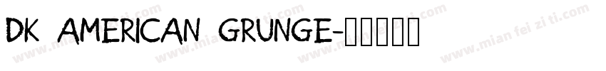 DK AMERICAN GRUNGE字体转换
